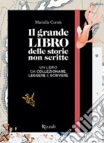 Il grande libro delle storie non scritte