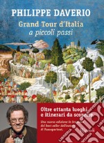 Grand tour d'Italia a piccoli passi libro