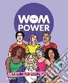 The Wom Power. La guida per essere te stess* libro