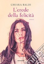 L'erede della felicità libro