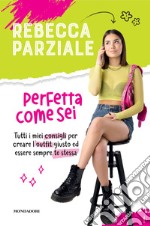 Perfetta come sei. Tutti i miei consigli per creare l'outfit giusto ed essere sempre te stessa libro