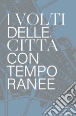 Il volto delle città contemporanee libro