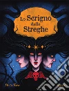 Lo scrigno delle streghe. Ediz. illustrata libro di Forst Devin