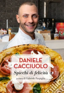 Daniele Cacciuolo. Spicchi Di Felicit�