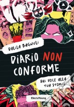 Diario non conforme. Dai voce alla tua storia