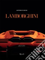 Lamborghini. Ediz. illustrata libro