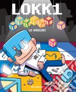 Lokk1 Playtime. Le origini