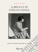 Le regole di stile di Chanel. Ediz. illustrata libro