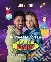 In viaggio con la Space Family. Gioca con la famiglia più spaziale del web libro