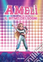 Ameli: il ritmo dei sogni libro