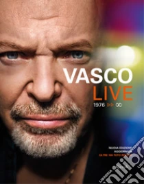 Vasco Live. 1976-infinito. Ediz. illustrata