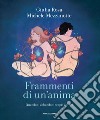 Frammenti di un'anima. Quando ti abbandoni scopri chi sei libro di Mezzanotte Michele