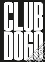 Club Dogo. Le regole del club. Ediz. illustrata libro