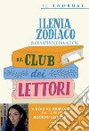 Il club dei lettori. Quaderno di appunti per gli amanti dei libri libro