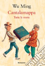 Cantalamappa. Tutte le storie libro