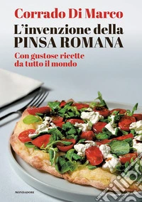 L'invenzione della pinsa romana libro