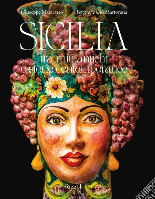 Sicilia. Tra miti antichi e storie contemporanee