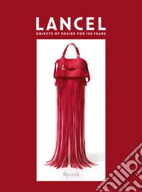 Lancel. Objects of desire for 150 years