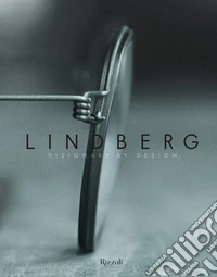 LINDBERG. Visionary by design. Ediz. italiana libro
