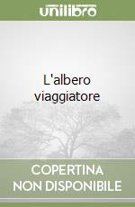 L'albero viaggiatore libro