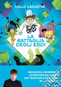La battaglia degli eroi libro