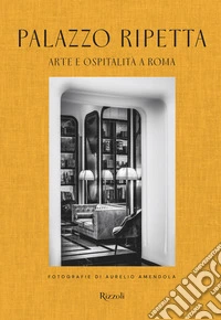 Palazzo Ripetta. Arte e ospitalità a Roma