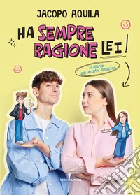 Ha sempre ragione lei! Il diario dei nostri disastri libro