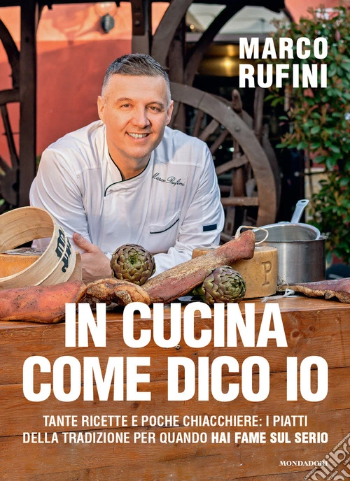 In cucina come dico io. Tante ricette e poche chiacchiere: i piatti della tradizione per quando hai fame sul serio