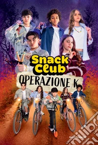 Snack Club. Operazione K libro