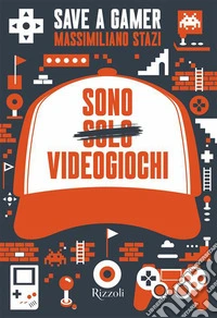 Sono solo videogiochi