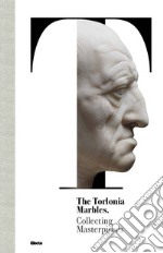 The Torlonia marbles. Collecting masterpieces libro