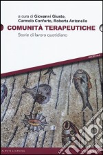 Comunità terapeutiche. Storie di lavoro quotidiano libro