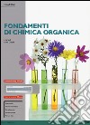 Fondamenti di chimica organica. Ediz. mylab. Con espansione online libro