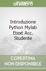 Introduzione Python Mylab Etext Acc. Studente libro