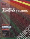 Principi di economia politica. Teoria ed evidenza empirica. Ediz. MyLab. Con Contenuto digitale per accesso on line libro