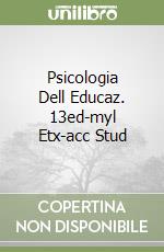 Psicologia Dell Educaz. 13ed-myl Etx-acc Stud libro