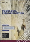 Psicologia evoluzionistica. Ediz. mylab. Con espansione online libro