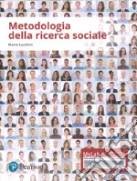 Metodologia della ricerca sociale. Ediz. mylab. Con espansione online libro