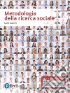 Metodologia della ricerca sociale. Ediz. mylab. Con espansione online libro