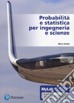 Probabilità e statistica per ingegneria e scienze. Ediz. MyLab. Con e-text. Con Contenuto digitale per accesso on line libro