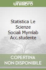 Statistica Le Scienze Sociali Mymlab Acc.studente