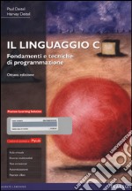 Il linguaggio C. Fondamenti e tecniche di programmazione. Ediz. mylab. Con espansione online libro