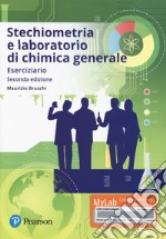 Stechiometria e laboratorio di chimica generale. Eserciziario. Con aggiornamento online