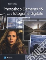 Photoshop Elements 15 per la fotografia digitale libro