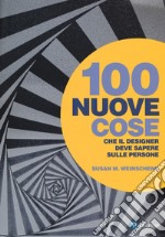 100 nuove cose che il designer deve sapere sulle persone libro