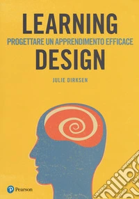 Learning design. Progettare un apprendimento efficace