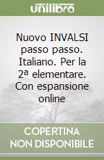 Nuovo INVALSI passo passo. Italiano. Per la 2ª elementare. Con espansione online libro
