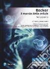 Becker. Il mondo della cellula. Con Contenuto digitale per download e accesso on line libro