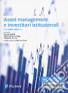 Asset management e investitori istituzionali. Ediz. Mylab. Con Contenuto digitale per accesso on line libro