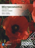 Microeconomia. Ediz. Mylab. Ediz. custom. Con Contenuto digitale per download e accesso on line